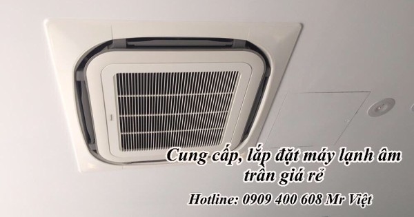 So sánh sự khác nhau giữa điều hòa âm trần loại Cassette và điều hòa âm trần nối ống gió (Giấu trần)